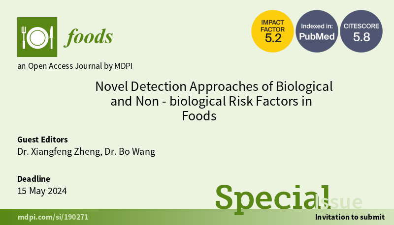 #foodsmdpi Closing Soon⏰ 🍀 Special Issue 'Novel #Detection Approaches of #Biological and #Non-biological #Risk Factors in Foods' Guest Editors: Dr. Xiangfeng Zheng and Dr. Bo Wang ⏰Deadline: 15 May 2024 📌 Link: mdpi.com/journal/foods/…