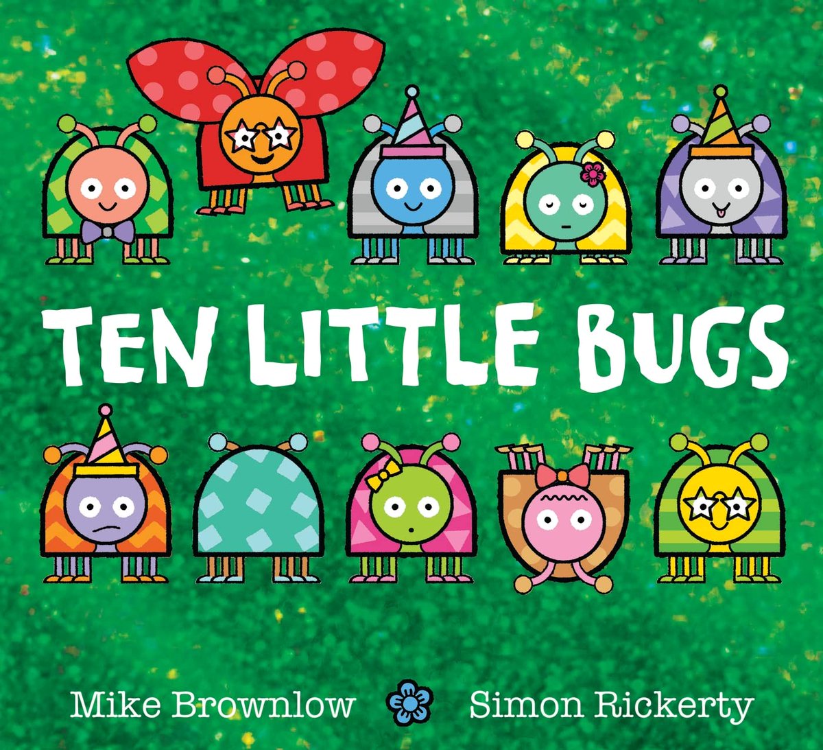 Happy Publication Day to the sparkly board book edition of Ten Little Bugs, illustrated by @SimonRickerty and written by Mike Brownlow!🪲 @HachetteKids