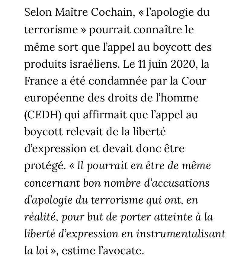 En France le délit « d’apologie de terrorisme » qui cible spécifiquement les défenseurs des Palestiniens pourrait connaître le même sort que l’appel au boycott des produits israéliens, en 2020 la France a déjà été condamnée par la CEDH qui a réaffirmé la liberté d’expression.