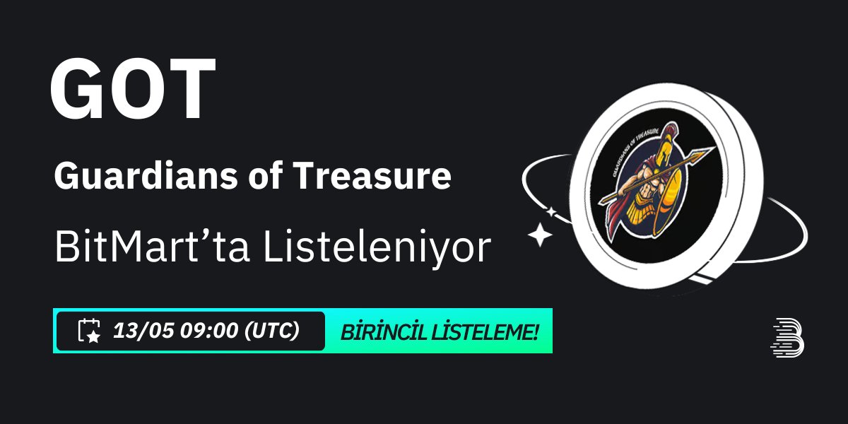 🔥 #BitMart'ta Guardians of Treasure (GOT) Birincil Listelemesi! 🔥

🪙 İşlem çifti: $GOT / $USDT
💰 Yatırma: 11 Mayıs 2024 12:00 TSI
📈 Alım-satım: 13 Mayıs 2024 12:00 TSI

🌟 'SOSYAL' koduyla kayıt ol, 50 USDT ödül kazan 👉 bitmart.com/invite/SOSYAL/…

ℹ️ Daha fazla bilgi için 👉…
