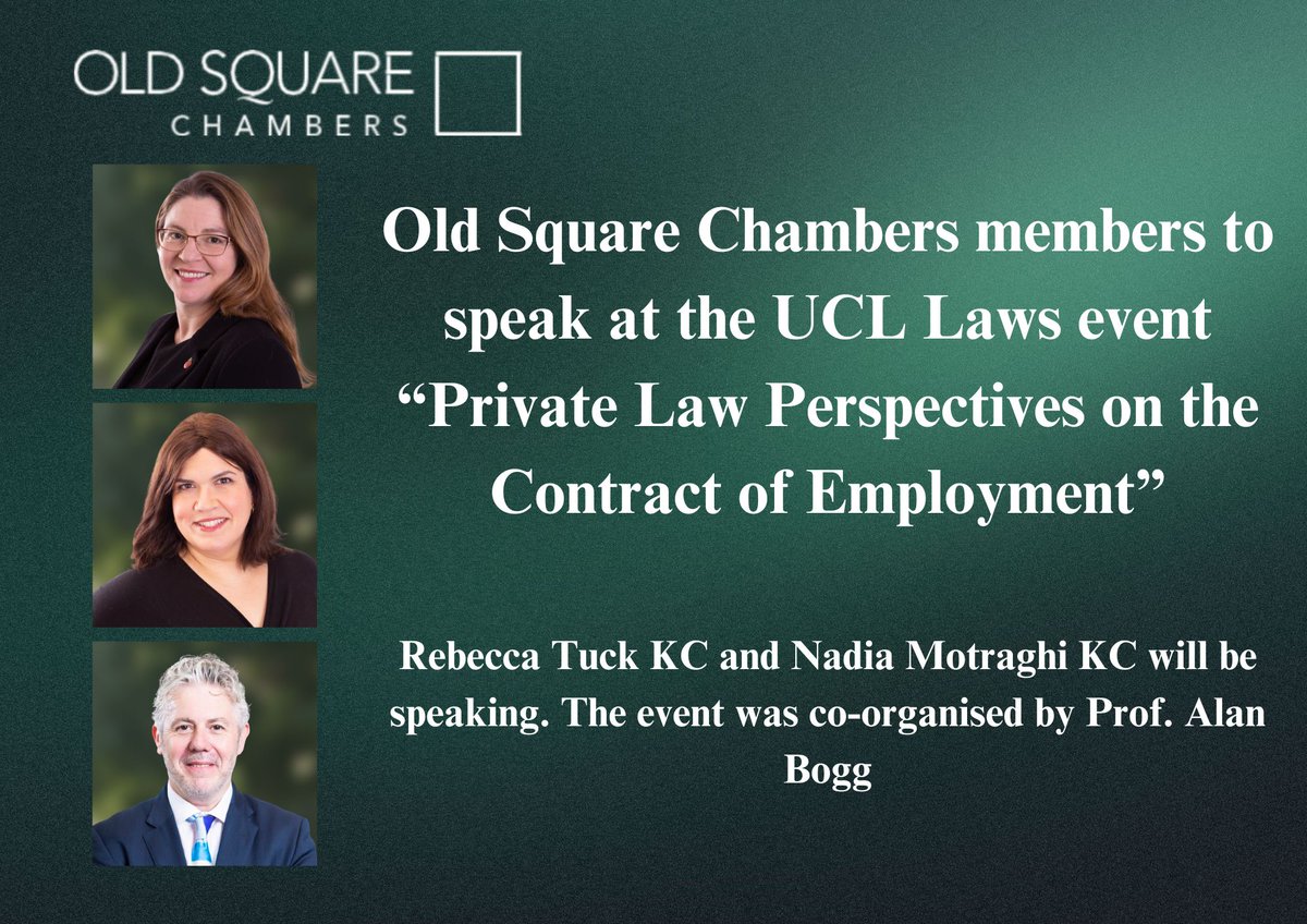 OSC members to speak at the @ucl Laws event 'Private Law Perspectives on the Contract of Employment'. @RebeccaTuckQC and @NadiaMotraghi KC will be speaking. The event was co-organised by Prof. Alan Bogg @thebigbogg oldsquare.co.uk/old-square-cha…