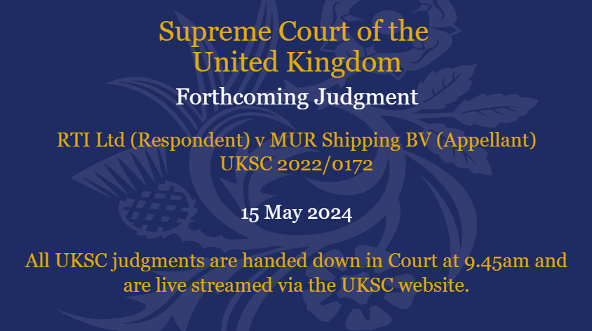 Judgment will be handed down on Wednesday 15 May in the matter of RTI Ltd (Respondent) v MUR Shipping BV (Appellant) UKSC 2022/0172: supremecourt.uk/cases/uksc-202…