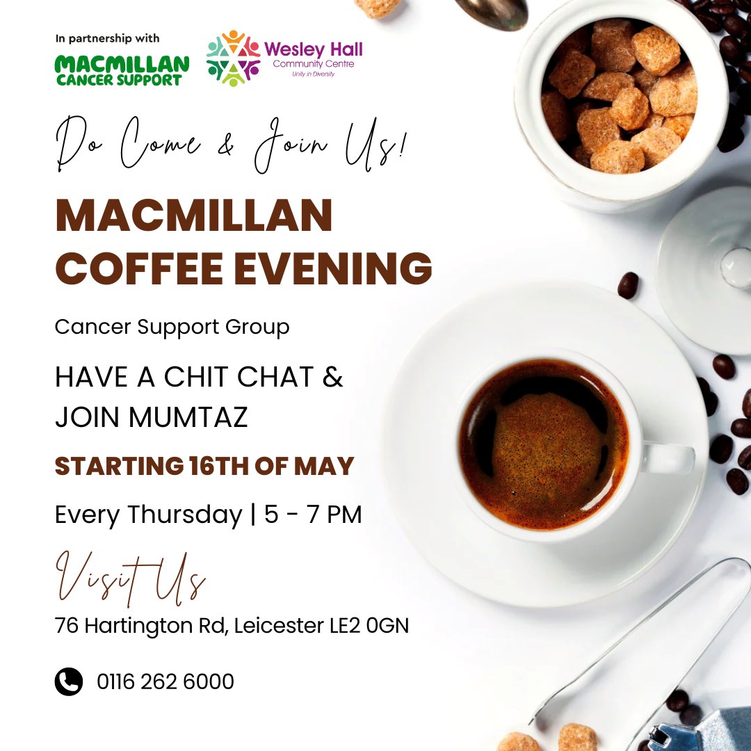 Join us for a Macmillan Coffee Evening every Thursday, 5-7 PM, starting May 16th! Connect with others, share stories and enjoy a warm cup of coffee. See you at 76 Hartington Rd, Leicester LE2 0GN☕ #CommunityEvent #LeicesterEvents #CoffeeEvening #CommunitySupport