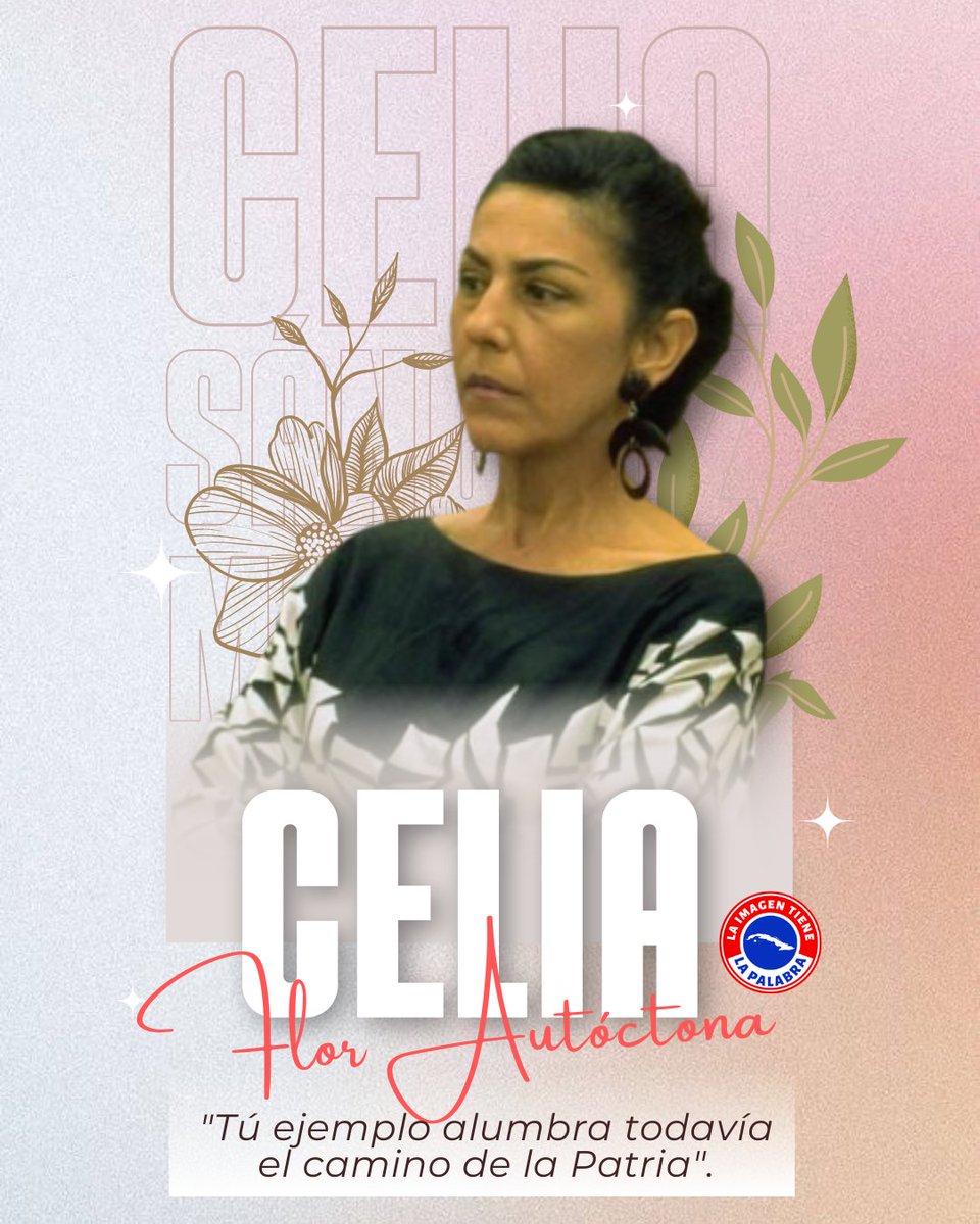 CELIA 🌼 Flor autóctona de la Revolución. #CubaViveEnSuHistoria