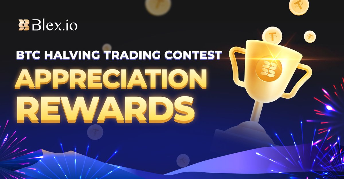 🎉BTC Halving Trading Contest Appreciation Rewards Claim 

All users who participated in trading on the Blex platform during the BTC Halving Trading Contest but did not make it to the leaderboard can now submit a form to apply for participation rewards.

⏲️Until May 19th, 0:00