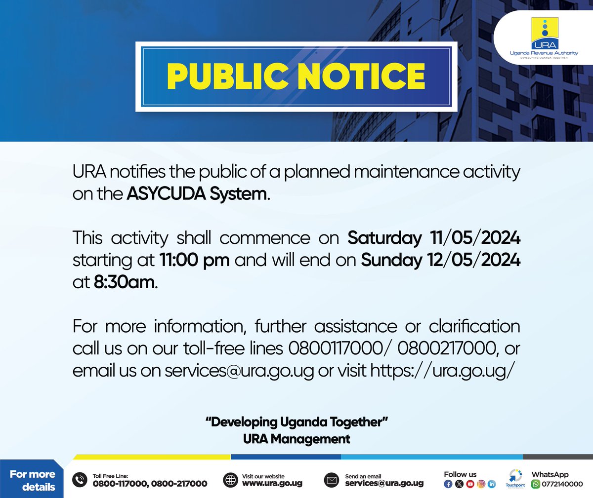 #URAPublicNotice Alert! This is to inform taxpayers that we shall be conducting a maintenance activity on the ASYCUDA system tomorrow from 11:00pm to Sunday 12 May, 2024 at 8:30am. #Customs101 #FfeBanno
