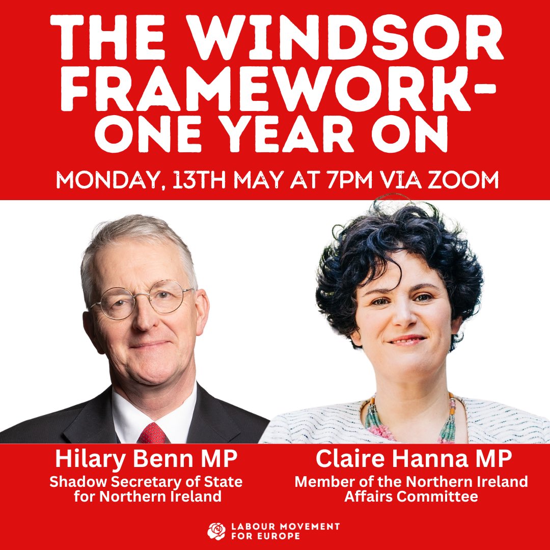 Join us on Monday, 13th May at 7 pm for an online discussion on: ‘The Windsor Framework- One Year On’, with @hilarybennmp and @ClaireHanna To attend, please make sure you’re an LME member. Sign up here: labourmovementforeurope.uk/join