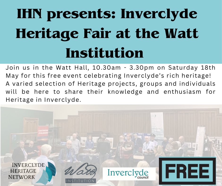 We welcome you to join us in the Watt Hall, 10.30am - 3.30pm on Saturday 18th May for a well rounded look at Inverclyde’s heritage! A varied selection of Heritage projects, groups and individuals will be here to share their knowledge and enthusiasm for Heritage in Inverclyde.