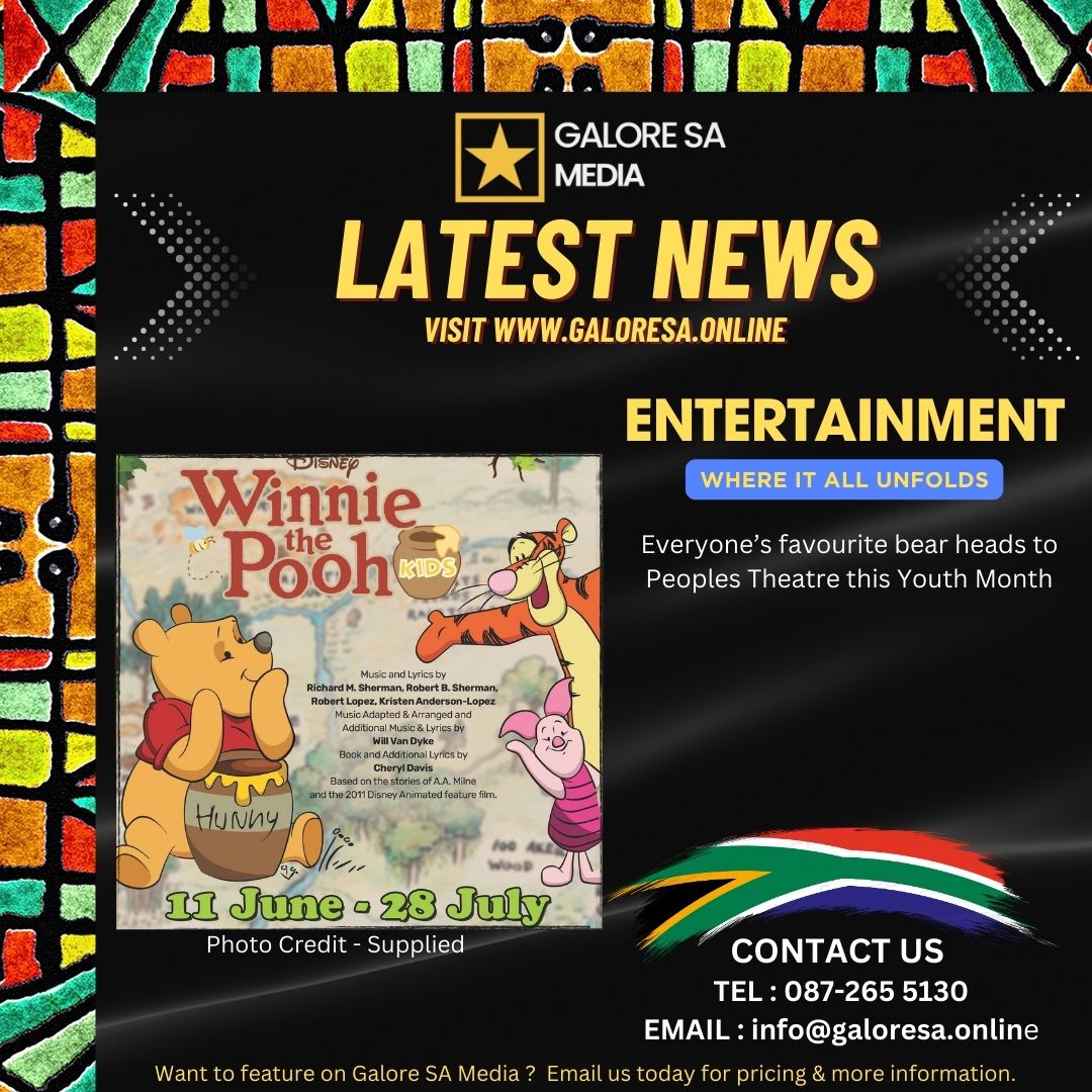 There is no better way to celebrate Youth Month than by heading to Peoples Theatre for their second magical musical of 2024. Disney’s Winnie The Pooh will be on stage at Peoples Theatre from 11 June – 28 July 2024. Unfold Here : galoresa.online/l3hk Or visit…