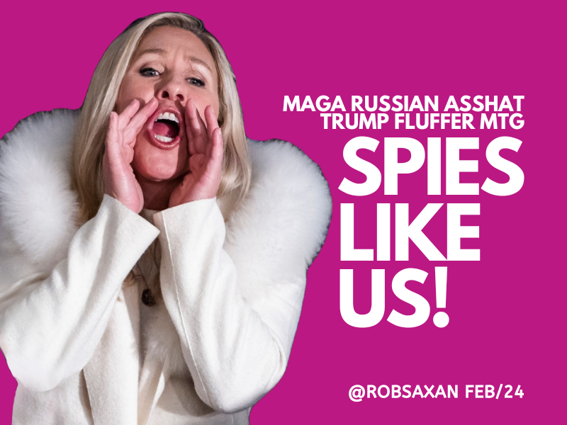 robsaxan's tweet image. Marjorie Taylor Greene is a Putin ass eating #magat cheering for a Russian dictator &amp;amp; #fluffing a two bit con man who fancies himself a banana republican despot. As far as tyrants are concerned #MoscowMarge is flat on her back, chubby cankles in the air &amp;amp; open for treason. @gagop