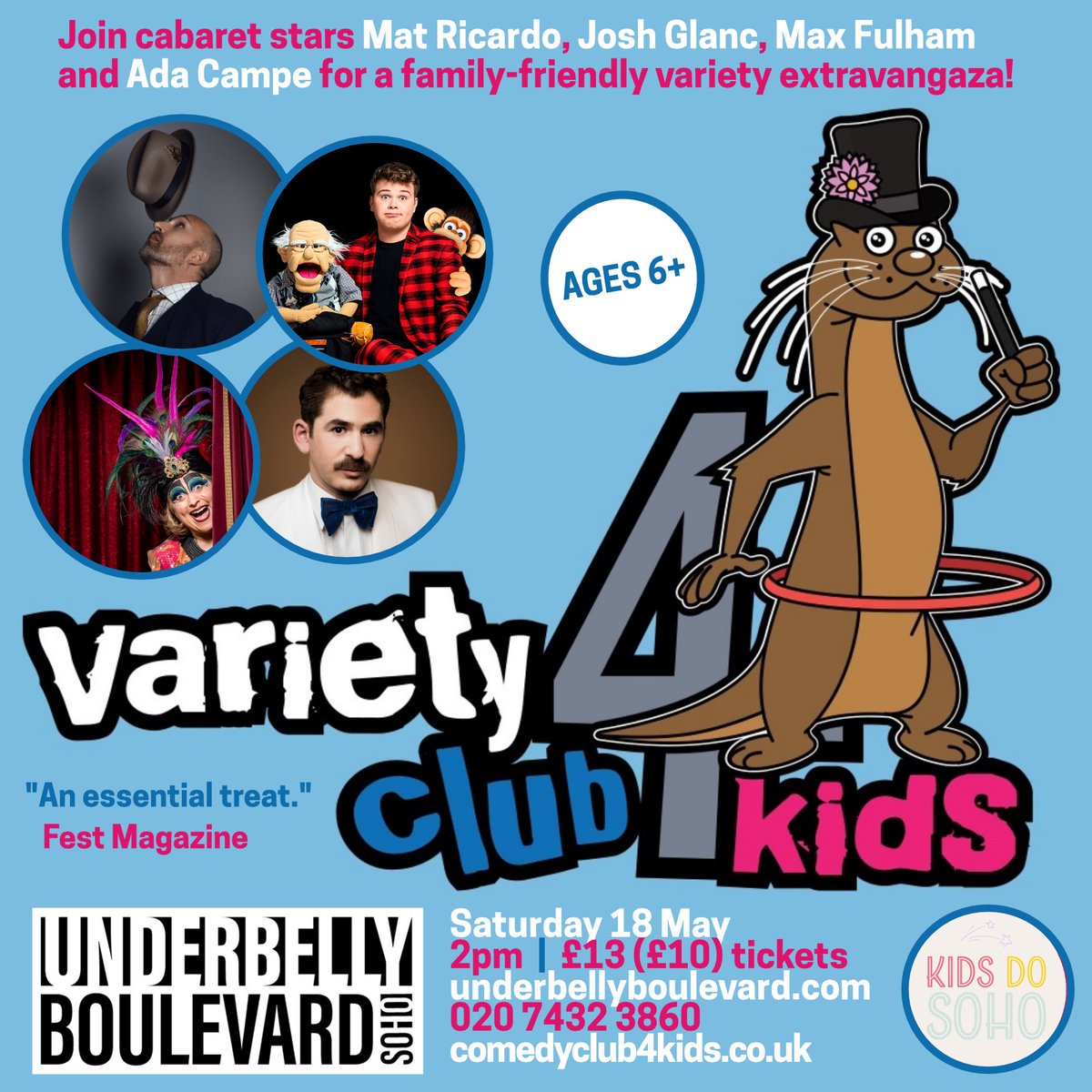 London! KIDS! Join us at @ubsoho on Saturday 18th May for, as @MatRicardo says, cabaret EXCELLENCE with @JoshGlanc, @MaxFulham and @AdaCampe!