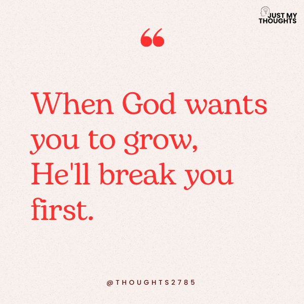 When God wants you to grow, He'll break you first.🥰

#MotivationalQuotes  #motivational #SuccessMindset #motivationfortheday #motivationalquote #MotivationalThought #MotivationalQuotes