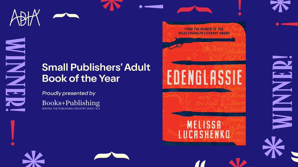 📕 Winner of the #ABIA2024 Small Publishers' Adult Book of the Year: Edenglassie by Melissa Lucashenko – published by University of Queensland Press 🏆 👏 Congratulations to @UQPBooks 🎉