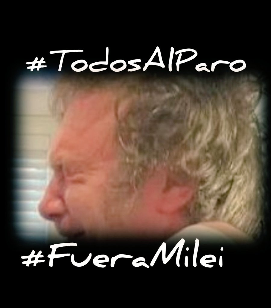 HOY A TOMAR LAS CALLES, QUE HAY PARO GENERAL #TodosAlParo #FueraMilei