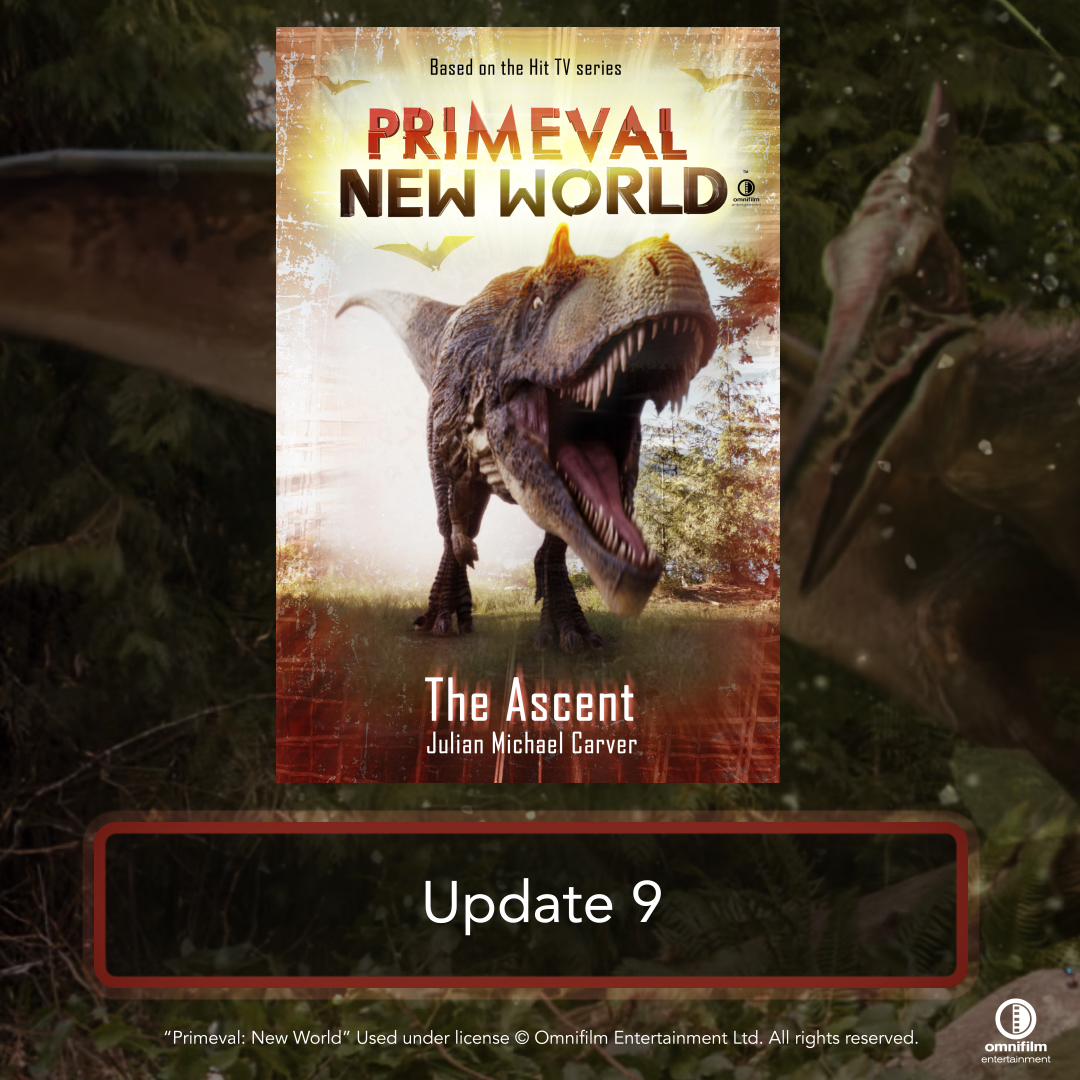 Primeval: New World - The Ascent - Update #9 (3/4) This release will mark, to date, the ONLY licensed paperback release for Primeval: New World. The Kindle has been doing well, and we've received great feedback from big names! Link to order Kindle: tinyurl.com/3zfn339t