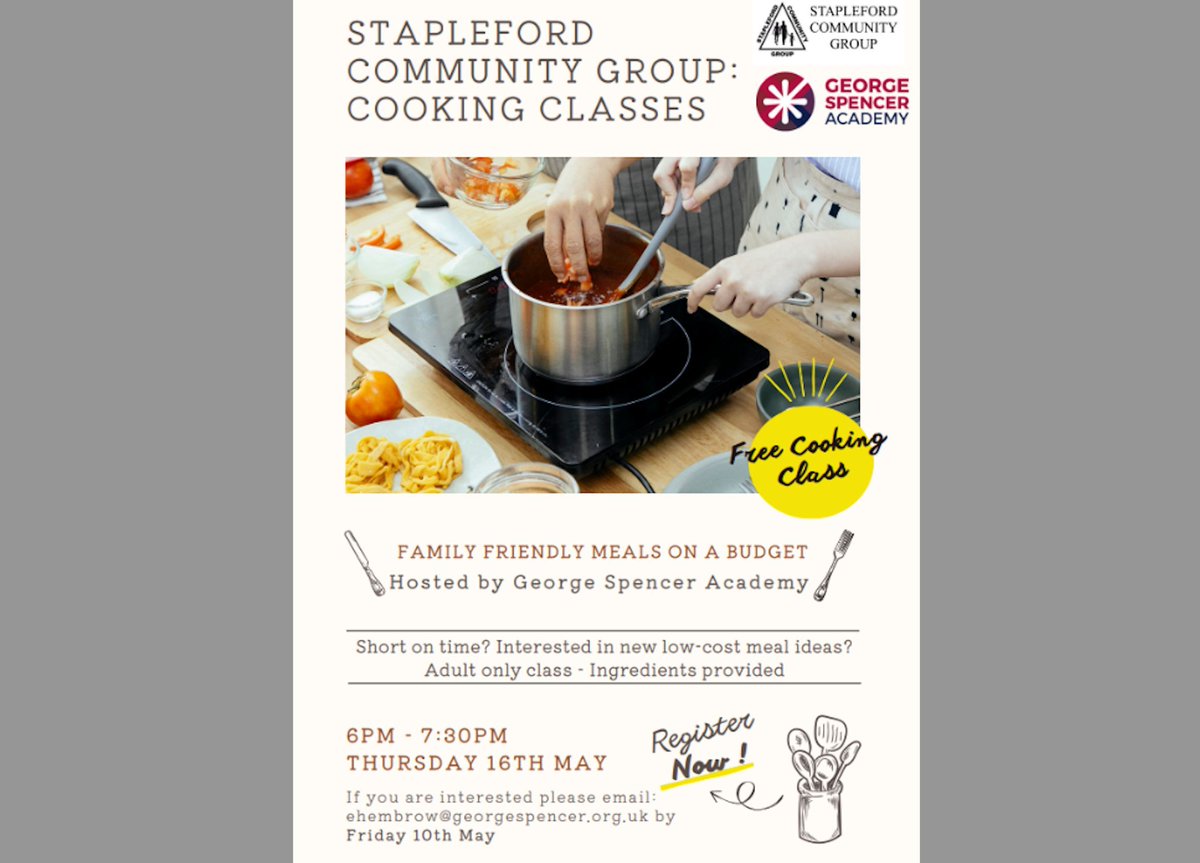 One week to go - register your place now! Short on time? Looking for 'family meals' but on a BUDGET?! Join Stapleford Community Group FREE Cooking Class Thursday 16th May 6pm-7.30pm Hosted by George Spencer Academy If you are interested email ehembrow@georgespencer.org.uk