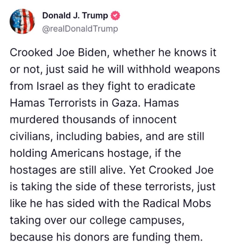 #Biden hat mit einem Lieferstopp bei Angriffswaffen gedroht, falls #Israel weiter #Rafah angreift. Trump wiederum greift Biden deshalb frontal an und wirft ihm vor, Terroristen zu unterstützen. Zeigt, welche 'Außenpolitik' unter Trump zu erwarten ist.