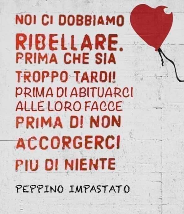 'Senza la scintilla della ribellione, senza la capacità di dire 'basta', 'io non ci sto', non usciremo più dalla barbarie che ci inghiotte.'
Demetrio Stratos

Le due frasi risalgono agli anni 70... siamo nel 2024 e sembrano scritte oggi
Siamo un paese #senzaRimedio