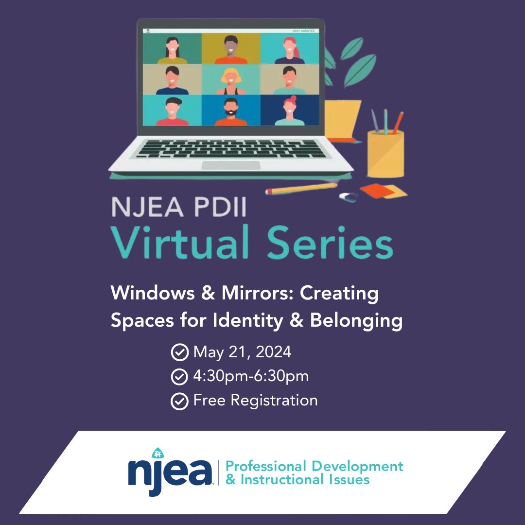Register for the Virtual Series workshop 'Windows & Mirrors: Creating Spaces for Identity and Belonging' taking place on May 21 at 4:30 p.m. You'll learn best practices to tell better and more inclusive stories for all students. Register here: bit.ly/3wqAc9z. #WEareNJEA
