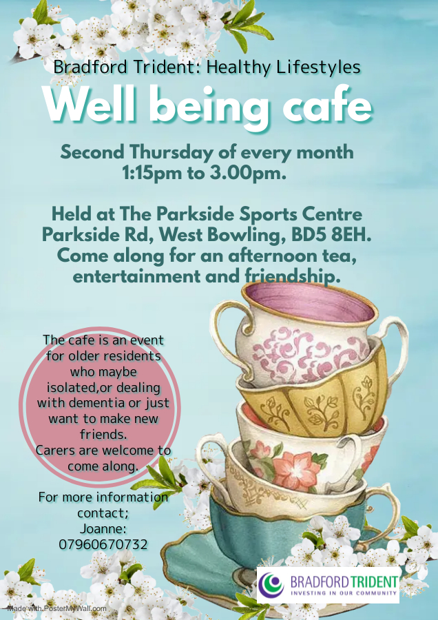 Come along to the Healthy Lifestyles Well Being Cafe, where older residents and their carers get together to make new friends. Held every second Thursday of the month from 1:15 pm to 3 pm at Parkside Sports Centre. Contact Joanne for more information 079606 70732