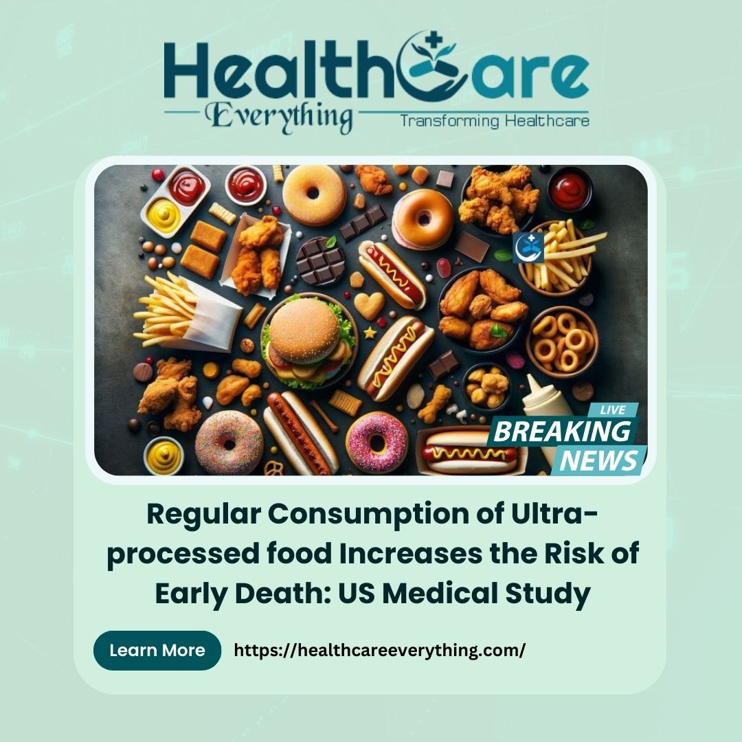 Regular Consumption of Ultra-processed food Increases the Risk of Early Death: US Medical Study

cutt.ly/PeeeNtx8

#UltraProcessedFood #HealthRisks #HealthyEating #Nutrition #Wellness #DietaryHabits #HealthAwareness #PreventiveHealth #HealthyLifestyle #HealthcareEverything