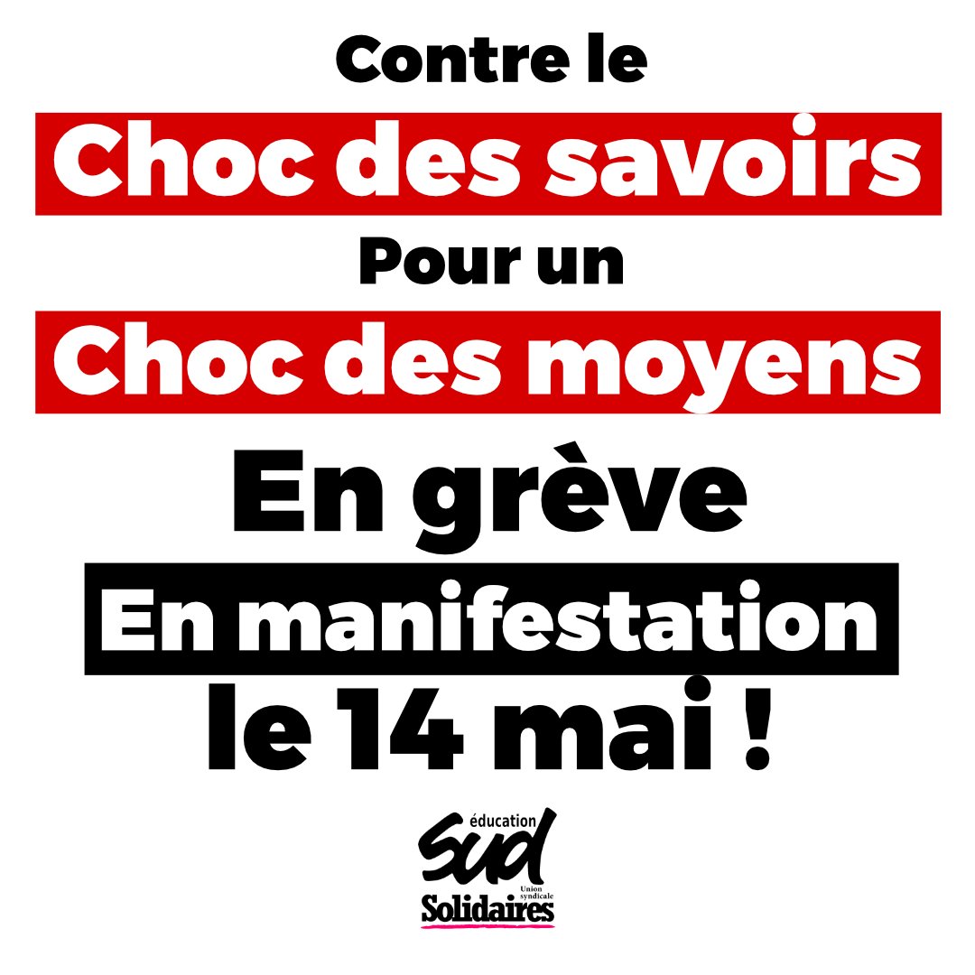 Contre le Choc des savoirs / Pour le Choc des moyens ! 🔴 en grève le mardi 14 mai ! 🟠 en manifestation unitaire le samedi 25 mai ! 🟢 Nous ne trierons pas nos élèves ! Le dossier de SUD éducation : sudeducation.org/greve-le-1er-f…