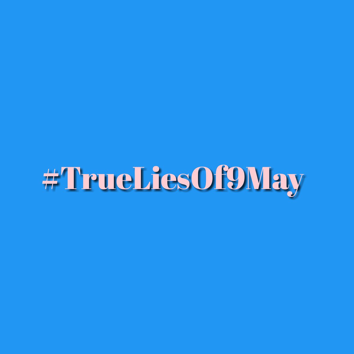 When the lies are exposed, all that remains is Truth. #TrueLiesOf9May