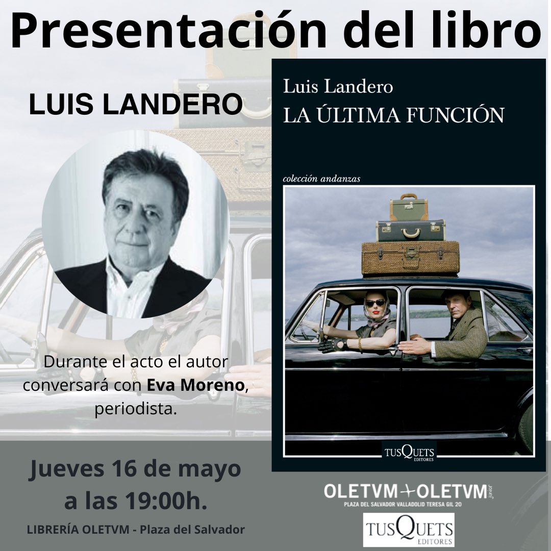 El próximo jueves, 16 de mayo, Luis Landero estará en Oletvm presentando su libro #LaÚltimaFunción. Durante el acto el autor conversará con Eva Moreno Hernández, periodista. 📖 oletvm.com/libro/la-ultim…