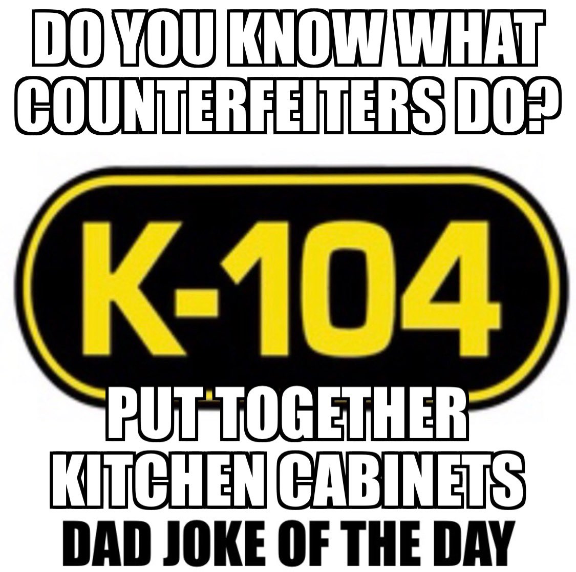 #dadjokes #dadjoke #dadjokeoftheday #joke #counterfeiters #make #kitchen #cabinets #kitchencabinets