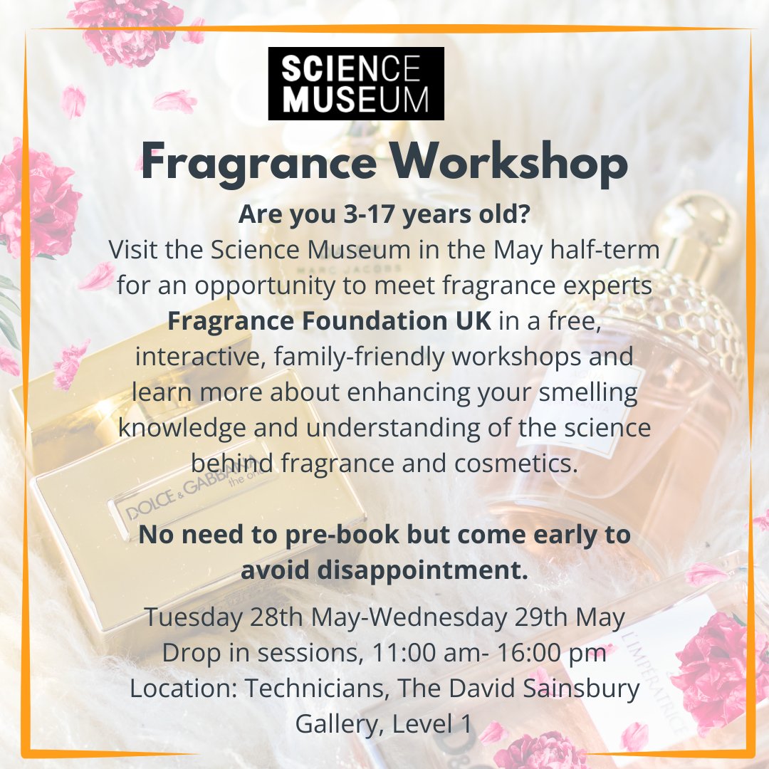 Want to learn more about a career in fragrance or the people and science behind some of the most famous creations and designs? Visit the Science Museum this May half-term to hear more from the experts at The Fragrance Foundation UK.