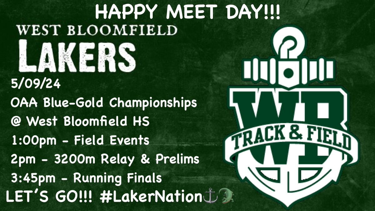 HAPPY MEET DAY!!!
5/09/24 OAA Blue-Gold Championships @ West Bloomfield HS
1:00pm - Field Events
2pm - 3200m Relay & Prelims
3:45pm - Running Finals
LIVE RESULTS: live.fstiming.com/meets/37459
#LakerNation⚓️🐊 #TeamWB #OnlyWB 
@ZHilbs @MIPrepZone @MLiveSports