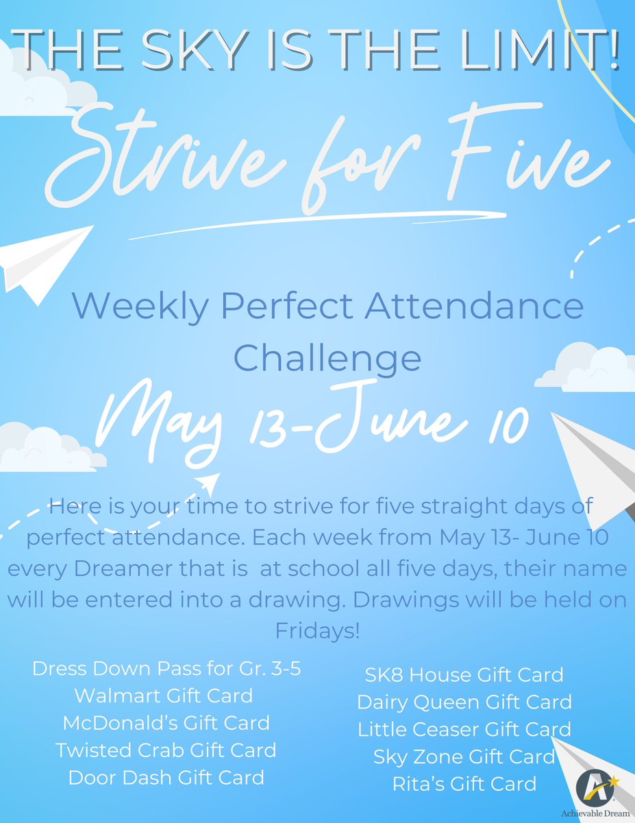 ☁️ The Sky Is The Limit ☁️ 
STRIVE for 🤚🏽Perfect Attendance Challenge! Let’s go Dreamers! 💙