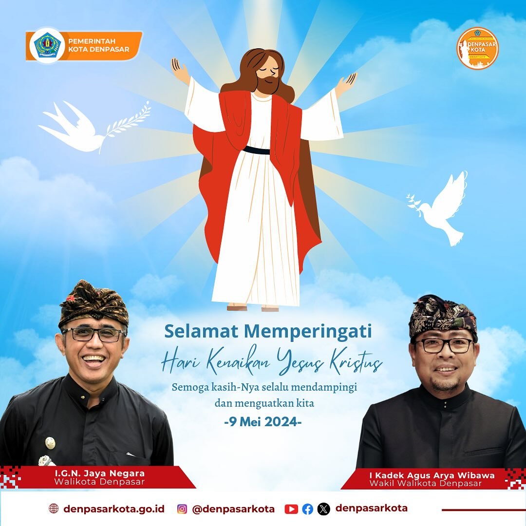 Selamat Hari Kenaikan Yesus Kristus! Semoga berkat dan penyertaan Tuhan selalu menyertai kita dan keluarga tercinta 🙏🏻🙏🏻🙏🏻

#denpasarkota #KenaikanYesusKristus #kenaikanisaalmasih