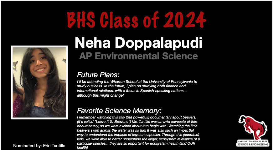 We are honored <a href="/BarringtonHS220/">Barrington High School</a> to recognize Neha Doppalapudi for the Outstanding Senior award for AP Environmental Science! Ms. Tantillo and all the #bhsscieng T's wish you all the best next year at the University of Pennsylvania!