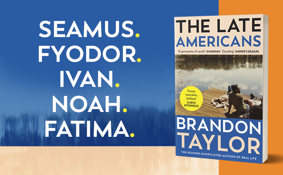 Seamus, Fyodor, Ivan, Noah and Fatima are running out of time to decide on their futures, in the new novel from the Booker-shortlisted author of Real Life. THE LATE AMERICANS by @blgtylr is available to buy in paperback today.