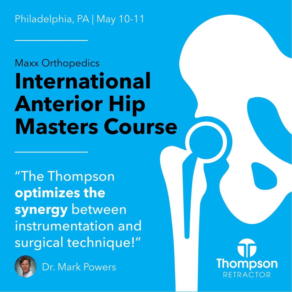 Join Dr. Mark Powers and an incredible faculty of surgeons as they share their techniques and tricks for Direct Anterior Approaches to the Hip at the Maxx Orthopedics International Anterior Hip Masters Course! The Thompson Retractor will be used in the lab for hands-on learning!