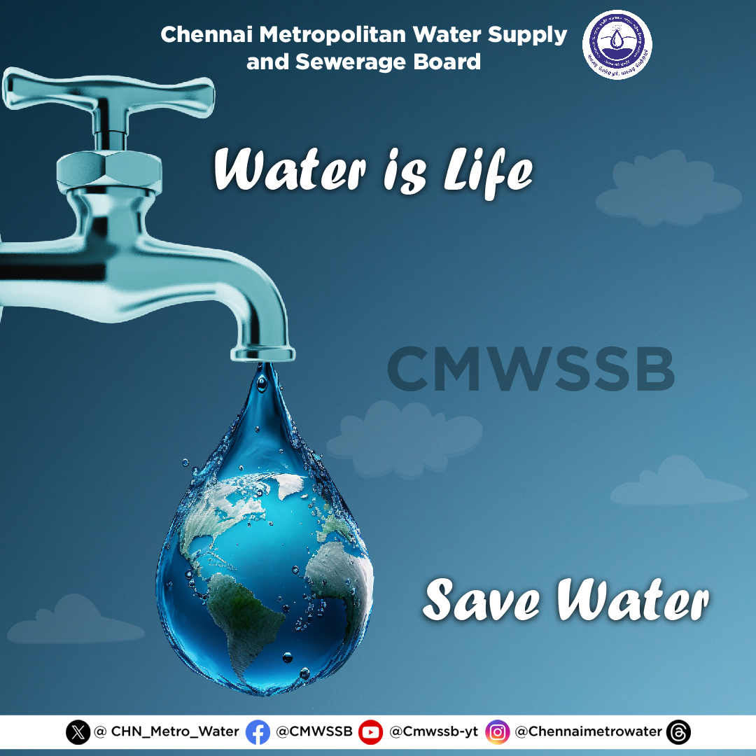 Water is Life, Save Water. #CMWSSB | #ChennaiMetroWater | @TNDIPRNEWS @CMOTamilnadu @KN_NEHRU @tnmaws @PriyarajanDMK @RAKRI1 @MMageshkumaar @rdc_south