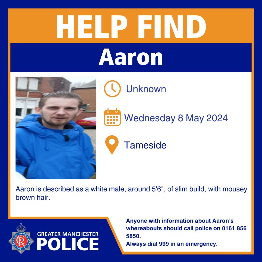 #MISSING | Have you seen Aaron from #Tameside? Aaron was last seen in Tameside on Wednesday 8 May 2024. Officers want to make sure he is safe and well. Any info? Contact GMP on 0161 856 5850.