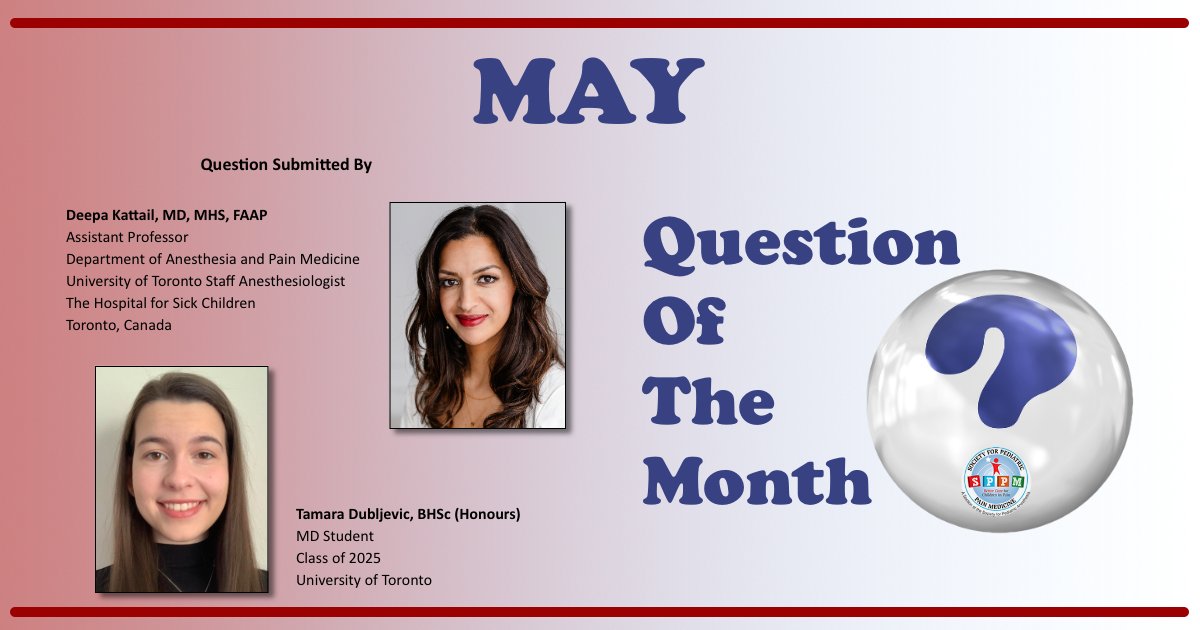 SPPM's May Question of the Month, submitted by Deepa Kattail, MD, MHS, FAAP and MD student, Tamara Dubljevic, has been published on the SPPM website. Click, answer and learn! ow.ly/lcHX50RAy6K #PedsPain #anesthesiology #anesthesia