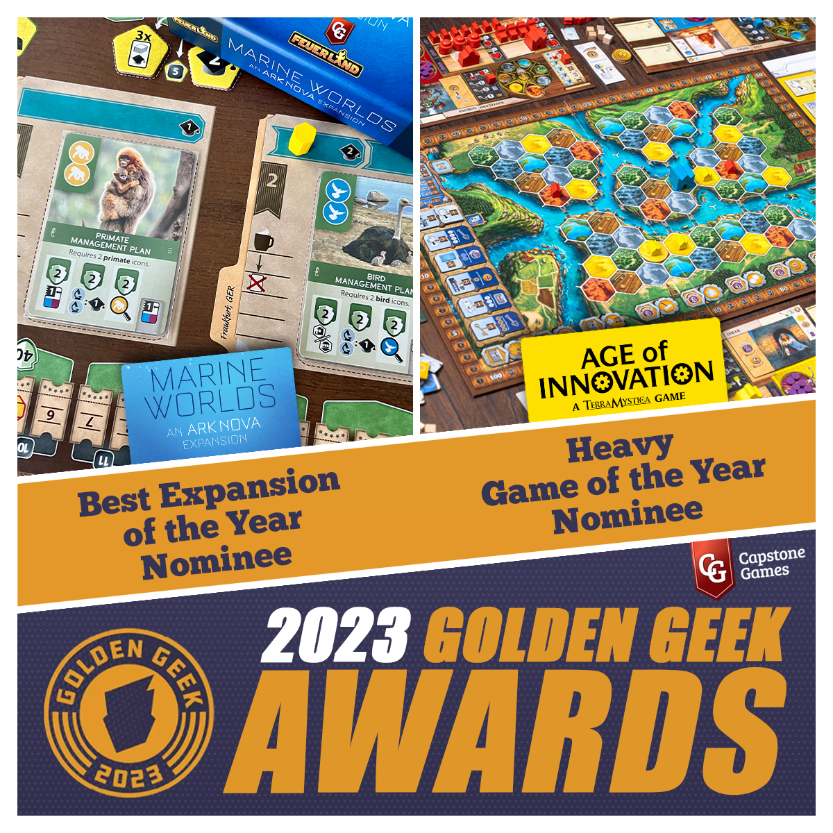 Voting for the BGG Golden Geek Awards ends this weekend, on Sunday May 12th! What Capstone games made it onto the final ballot? 🐡 Ark Nova: Marine Worlds - Best Expansion 🗺 Age of Innovation - Game of the Year, Heavy Strategy Cast your votes today! boardgamegeek.com/geekawards/boa…