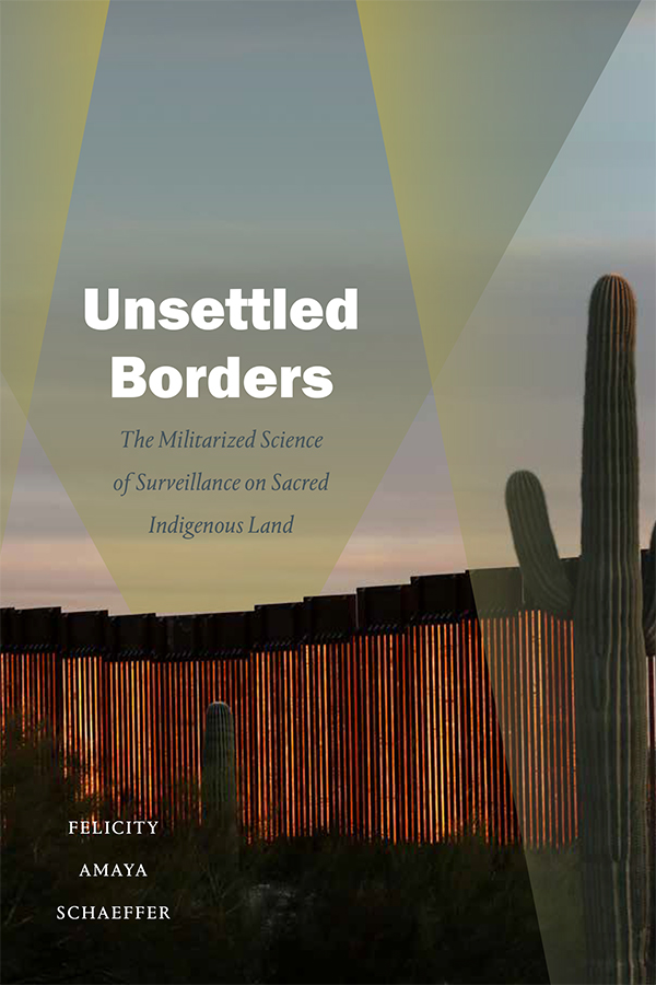 Unsettled Borders: The Militarized Science of Surveillance on Sacred Indigenous Land by Felicity Amaya Schaeffer dukeupress.edu/unsettled-bord…