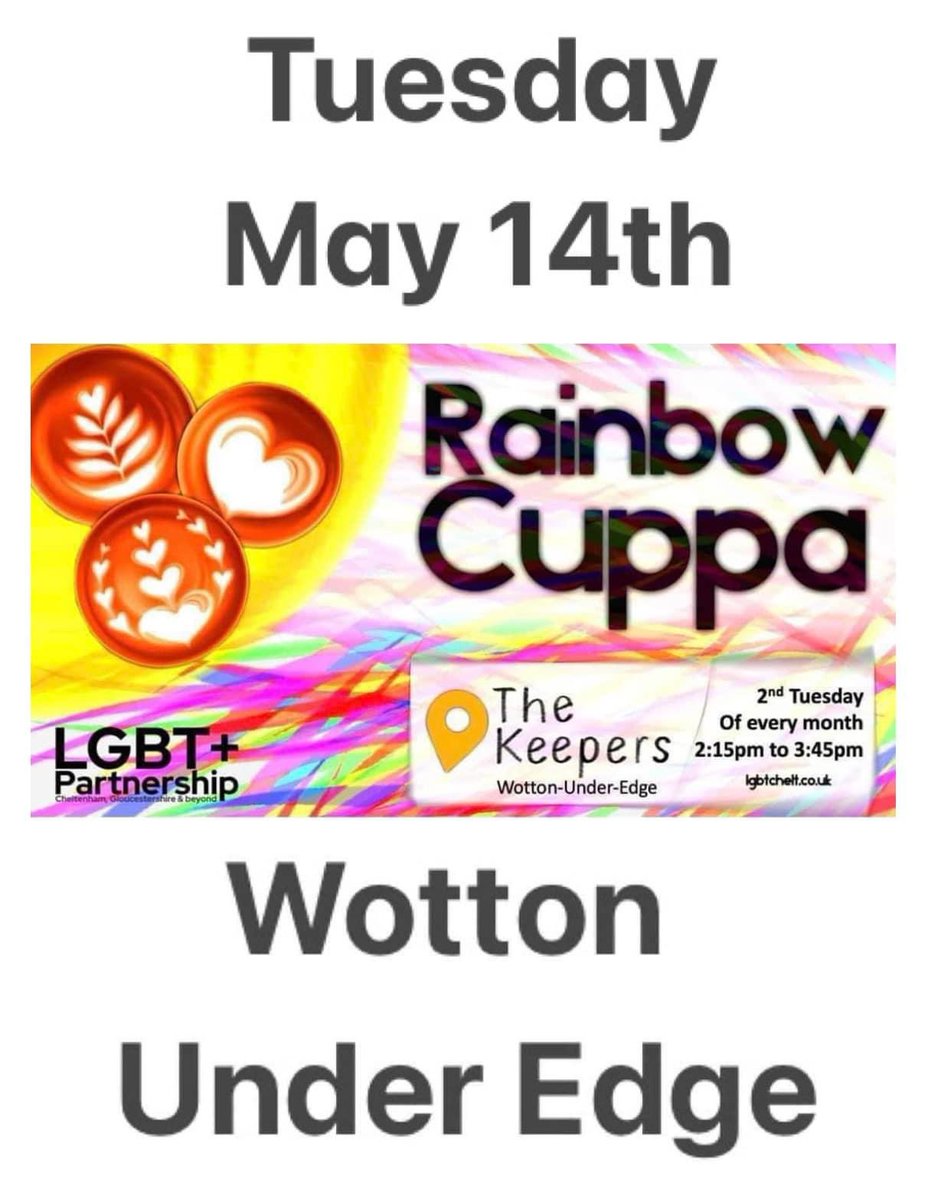 This coming Tuesday is the Wotton-Under-Edge Rainbow Cuppa at 2:15pm to 3:45pm at The Keepers, Symn Lane, GL12 7BD. This is an accessible venue. All LGBTQ+ folk and allies welcome to join us. See you there in possibly the most beautiful part of The Shire 🌈