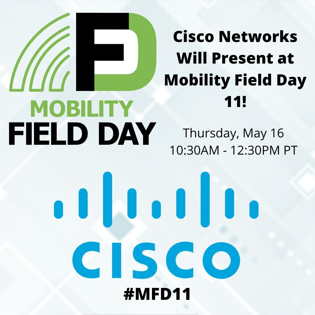 Tune in next Thursday at 10:30 AM US/Pacific time as @Cisco  presents at Mobility Field Day 11! #MFD11 

Learn more: buff.ly/46s3bpm