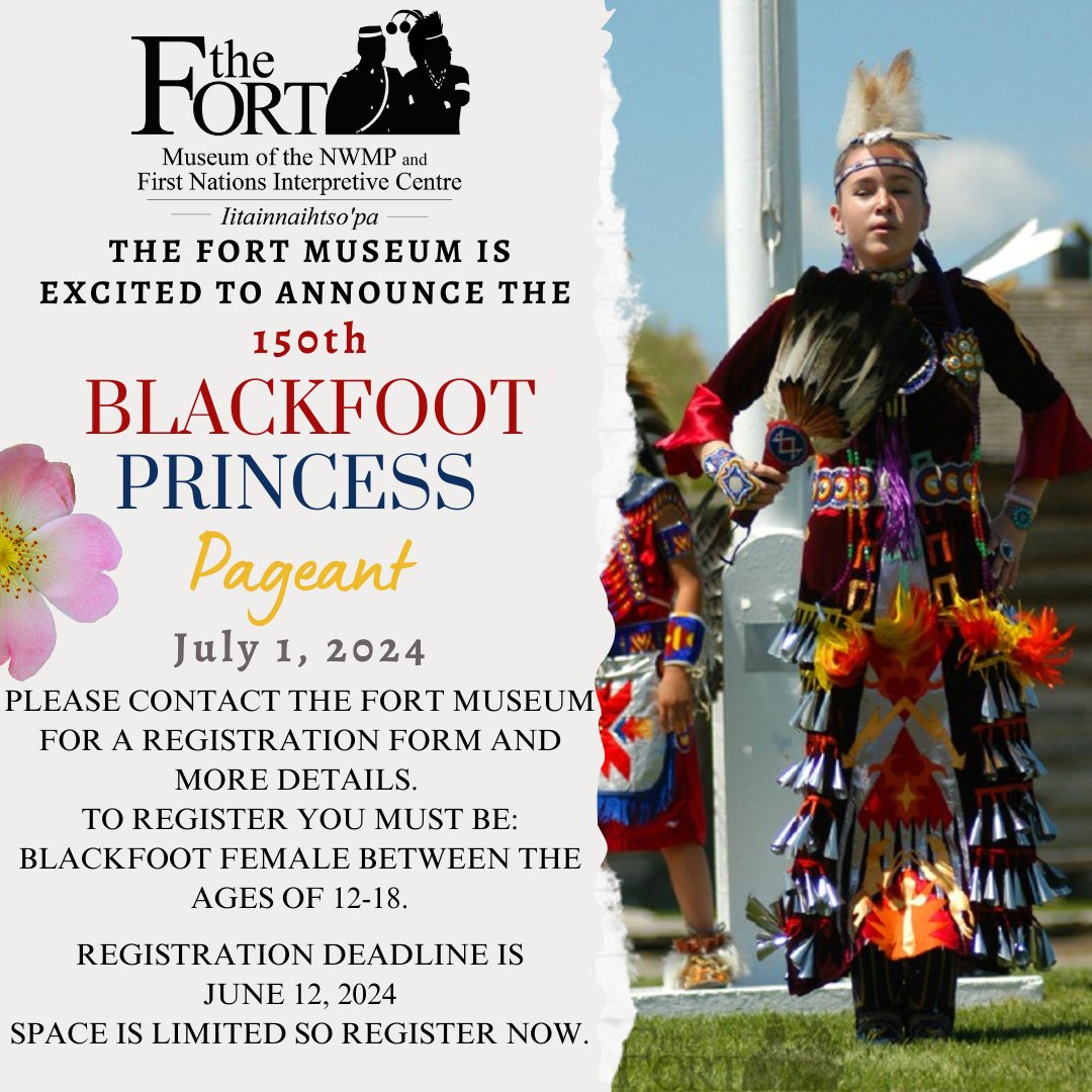 The Fort Museum is please to announce we will be hosting the 150th Blackfoot Princess Pageant. The pageant is for Blackfoot females between the ages of 12-18 years old. Please contact the Fort Museum for the pageant registration form. The Princess Pageant is on July 1, 2024.