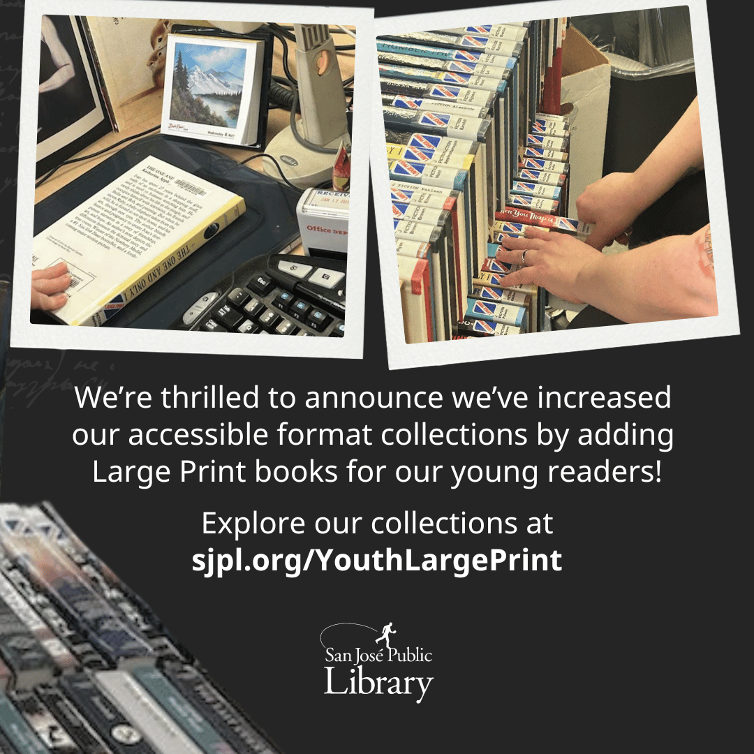 Now available! We’re thrilled to announce we’ve expanded our #accessible format collections by adding #LargePrint books for our young readers. 

Explore our collections at sjpl.org/YouthLargePrint

#SJPL #RightToLibrary #Accessibility