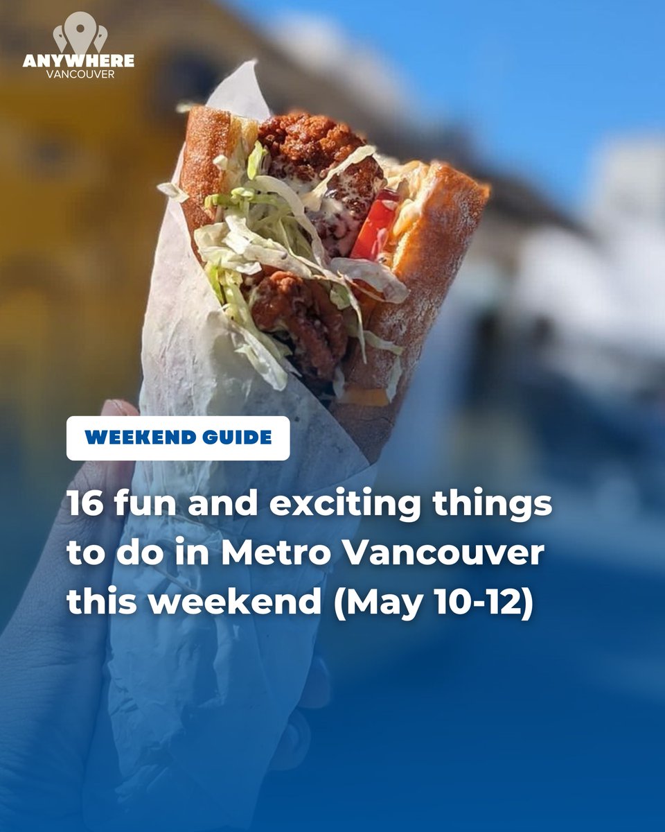 16 fun and exciting things to do in Metro #Vancouver this weekend (May 10-12) Full guide: shorter.me/m8NTl