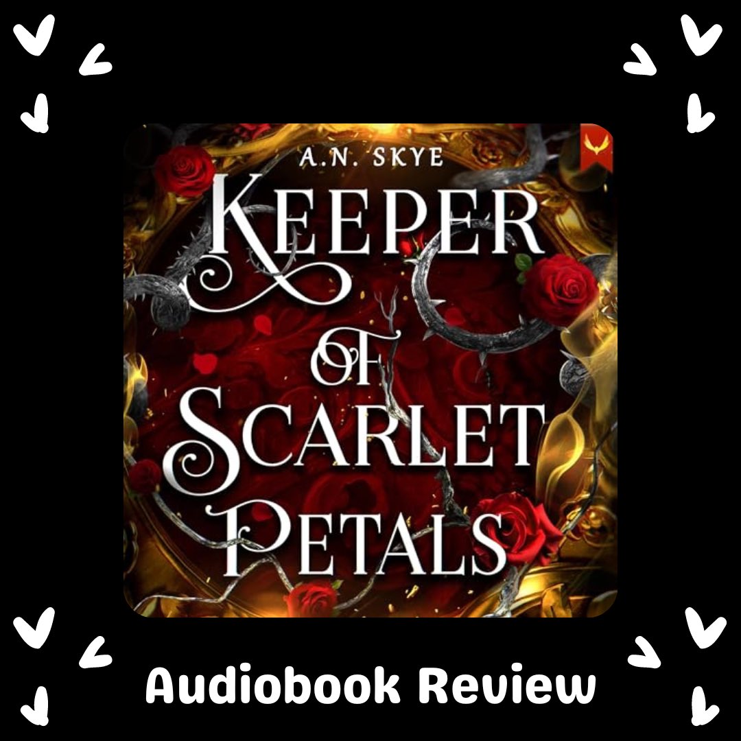 Keeper of Scarlet Petals by A.N. Skye
Narrated by Avery Caris 

Review: goodreads.com/review/show/64…

#KeeperOfScarletPetals #ANSkye #AveryCaris #AethonBooks #AudioReview #BookReview #BookRecs #Romantasy #FantasyRomance #Romantasy #SlowBurnRomance #ForcedProximity @AethonBooks