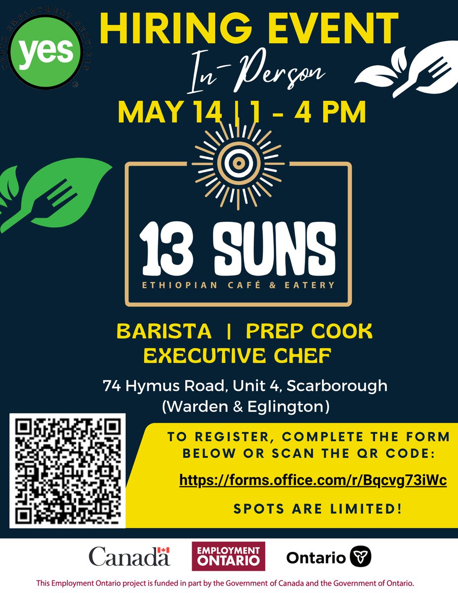 13 SUNS Ethiopian Cuisine & YES will host a hiring event on May 14th from 1pm to 4pm. We are hiring for Barista, Prep cook, and Executive chef! Fill out the form forms.office.com/r/Bqcvg73iWc to register today! #gtajobs #torontojobs #toronto #jobfair #ONjobs #youthemployment #training