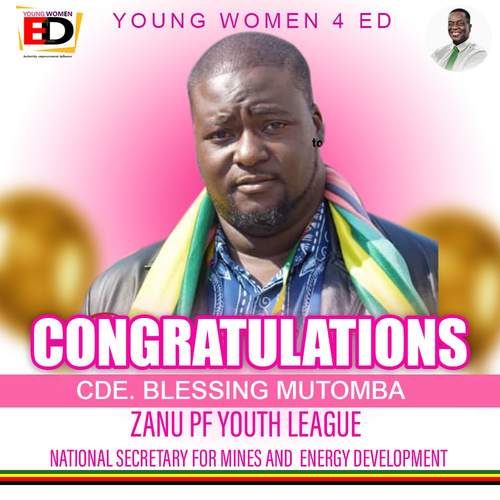 Young Women 4 Economic Development (YW4ED) congratulates Cde Kuda Mnangagwa, Cde Charles Mungasa, Cde Emily Jesaya, Cde Blessing Mutomba, and Cde Charity Ndlovhu on their well-deserved appointments to leadership positions in the ZANU PF Youth League.