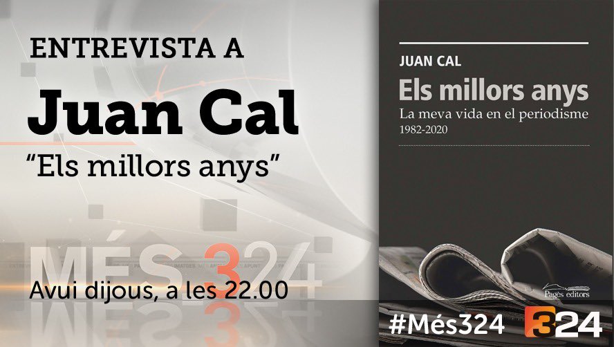 Aquesta nit @JuanCalSanchez anirà al @Mes_324 a parlar del seu darrer llibre, ‘Els millors anys’